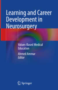 Learning and Career Development in Neurosurgery : Values-Based Medical Education (Synthesis Lectures on Image, Video, and Multimedia Processing) （2022. xix, 439 S. XIX, 439 p. 71 illus., 66 illus. in color. 235 mm）