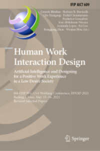 Human Work Interaction Design. Artificial Intelligence and Designing for a Positive Work Experience in a Low Desire Society : 6th IFIP WG 13.6 Working Conference, HWID 2021, Beijing, China, May 15-16, 2021, Revised Selected Papers (Ifip Advances in I
