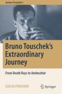 Bruno Touschek's Extraordinary Journey : From Death Rays to Antimatter (Springer Biographies)