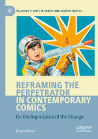 Reframing the Perpetrator in Contemporary Comics: On the Importance of the Strange (Palgrave Studies in Comics and Graphic Novels")