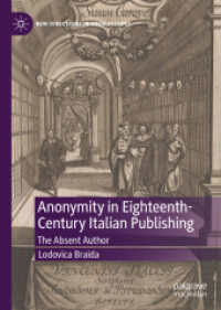 Anonymity in Eighteenth-Century Italian Publishing : The Absent Author (New Directions in Book History) （2022）