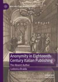 Anonymity in Eighteenth-Century Italian Publishing : The Absent Author (New Directions in Book History)