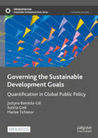 Governing the Sustainable Development Goals : Quantification in Global Public Policy (Sustainable Development Goals Series)