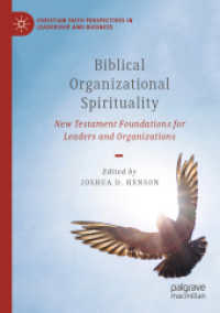 Biblical Organizational Spirituality : New Testament Foundations for Leaders and Organizations (Christian Faith Perspectives in Leadership and Business)