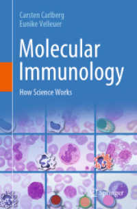 分子免疫学のしくみ（テキスト）<br>Molecular Immunology : How Science Works （1st ed. 2022. 2022. xv, 219 S. XV, 219 p. 94 illus., 93 illus. in colo）