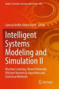 Intelligent Systems Modeling and Simulation II : Machine Learning, Neural Networks, Efficient Numerical Algorithm and Statistical Methods (Studies in Systems, Decision and Control)