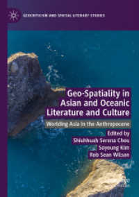 Geo-Spatiality in Asian and Oceanic Literature and Culture : Worlding Asia in the Anthropocene (Geocriticism and Spatial Literary Studies)
