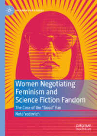 Women Negotiating Feminism and Science Fiction Fandom : The Case of the 'Good' Fan (Palgrave Fan Studies)