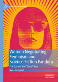 Women Negotiating Feminism and Science Fiction Fandom : The Case of the 'Good' Fan (Palgrave Fan Studies)
