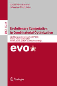 Evolutionary Computation in Combinatorial Optimization : 22nd European Conference, EvoCOP 2022, Held as Part of EvoStar 2022, Madrid, Spain, April 20-22, 2022, Proceedings (Lecture Notes in Computer Science)