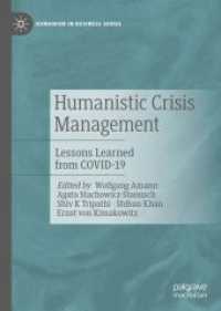 Humanistic Crisis Management : Lessons Learned from COVID-19 (Humanism in Business Series)