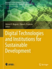 Digital Technologies and Institutions for Sustainable Development (Advances in Science, Technology & Innovation) （2022. xvii, 619 S. XVII, 619 p. 108 illus., 11 illus. in color. 279 mm）