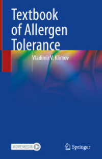 アレルゲン耐性テキスト<br>Textbook of Allergen Tolerance （1st ed. 2022. 2022. xxv, 301 S. XXV, 301 p. 92 illus., 71 illus. in co）