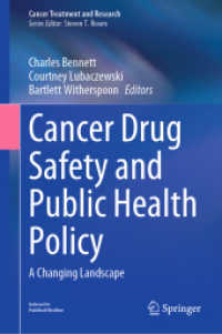 Cancer Drug Safety and Public Health Policy : A Changing Landscape (Cancer Treatment and Research 184) （1st ed. 2022. 2022. xi, 167 S. XI, 167 p. 16 illus., 10 illus. in colo）
