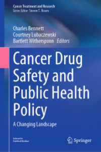 Cancer Drug Safety and Public Health Policy : A Changing Landscape (Cancer Treatment and Research 184) （2022. xi, 167 S. XI, 167 p. 16 illus., 10 illus. in color. 235 mm）