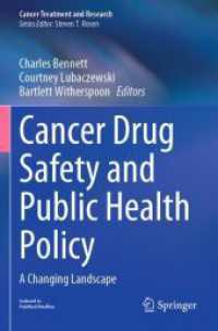 Cancer Drug Safety and Public Health Policy : A Changing Landscape (Cancer Treatment and Research 184) （2023. xi, 167 S. XI, 167 p. 16 illus., 10 illus. in color. 235 mm）