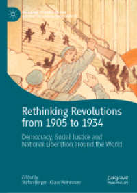 Rethinking Revolutions from 1905 to 1934 : Democracy, Social Justice and National Liberation around the World (Palgrave Studies in the History of Social Movements) （2023）