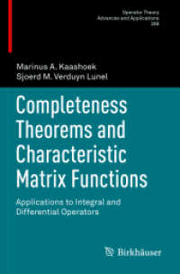 Completeness Theorems and Characteristic Matrix Functions : Applications to Integral and Differential Operators (Operator Theory: Advances and Applications)