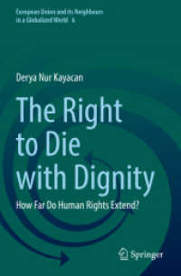 The Right to Die with Dignity : How Far Do Human Rights Extend? (European Union and its Neighbours in a Globalized World)