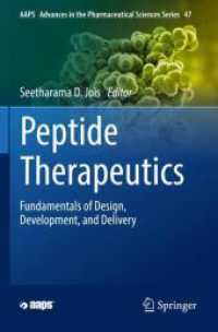 Peptide Therapeutics : Fundamentals of Design, Development, and Delivery (Aaps Advances in the Pharmaceutical Sciences Series)