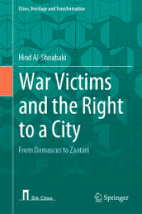 War Victims and the Right to a City : From Damascus to Zaatari (Cities, Heritage and Transformation)