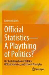 官庁統計は政治の玩具か<br>Official Statistics—A Plaything of Politics? : On the Interaction of Politics, Official Statistics, and Ethical Principles