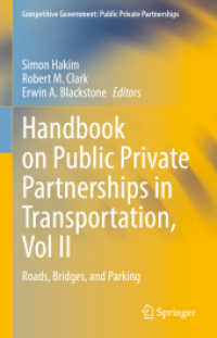 Handbook on Public Private Partnerships in Transportation, Vol II : Roads, Bridges, and Parking (Competitive Government: Public Private Partnerships)
