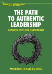 ケッツ・ド・ブリーズ著／本物のリーダーシップへの道<br>The Path to Authentic Leadership : Dancing with the Ouroboros (The Palgrave Kets de Vries Library)
