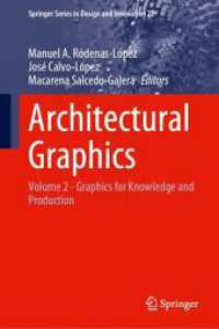 Architectural Graphics : Volume 2 - Graphics for Knowledge and Production (Springer Series in Design and Innovation)