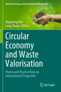 Circular Economy and Waste Valorisation : Theory and Practice from an International Perspective (Industrial Ecology and Environmental Management)