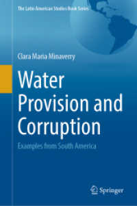 Water Provision and Corruption : Examples from South America (The Latin American Studies Book Series) （1st ed. 2023. 2023. xxviii, 378 S. XXVIII, 378 p. 53 illus. in color.）