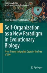 Self-Organization as a New Paradigm in Evolutionary Biology : From Theory to Applied Cases in the Tree of Life (Evolutionary Biology - New Perspectives on its Development 5) （1st ed. 2022. 2022. vi, 394 S. VI, 394 p. 82 illus., 48 illus. in colo）