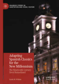 Adapting Spanish Classics for the New Millennium : The Nineteenth-Century Novel Remediated (Palgrave Studies in Adaptation and Visual Culture) （2022）