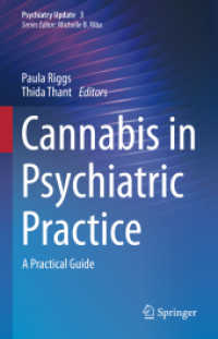 Cannabis in Psychiatric Practice : A Practical Guide (Psychiatry Update 3) （1st ed. 2022. 2022. xx, 212 S. XX, 212 p. 6 illus., 5 illus. in color.）