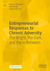 Entrepreneurial Responses to Chronic Adversity : The Bright, the Dark, and the in between