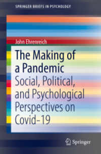 The Making of a Pandemic : Social, Political, and Psychological Perspectives on Covid-19 (Springerbriefs in Psychology)