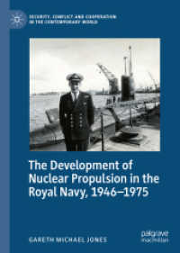 The Development of Nuclear Propulsion in the Royal Navy, 1946-1975 (Security, Conflict and Cooperation in the Contemporary World) （2022）