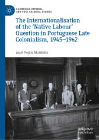 The Internationalisation of the 'Native Labour' Question in Portuguese Late Colonialism, 1945-1962 (Cambridge Imperial and Post-colonial Studies)