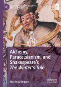 Alchemy, Paracelsianism, and Shakespeare's the Winter's Tale (Palgrave Studies in Literature, Science and Medicine)
