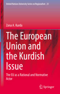 ＥＵとクルド人問題<br>The European Union and the Kurdish Issue : The EU as a Rational and Normative Actor (United Nations University Series on Regionalism)