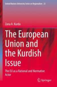 The European Union and the Kurdish Issue : The EU as a Rational and Normative Actor (United Nations University Series on Regionalism)