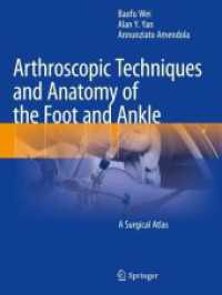 Arthroscopic Techniques and Anatomy of the Foot and Ankle : A Surgical Atlas