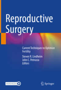 Reproductive Surgery : Current Techniques to Optimize Fertility （2022. xvi, 313 S. XVI, 313 p. 188 illus., 151 illus. in color. With on）