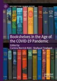 COVID-19パンデミック時代の世界の本棚<br>Bookshelves in the Age of the COVID-19 Pandemic (New Directions in Book History)