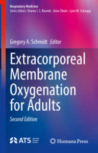 Extracorporeal Membrane Oxygenation for Adults (Respiratory Medicine) （2. Aufl. 2022. xiv, 310 S. XIV, 310 p. 51 illus., 40 illus. in color.）