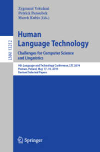 Human Language Technology. Challenges for Computer Science and Linguistics : 9th Language and Technology Conference, LTC 2019, Poznan, Poland, May 17-19, 2019, Revised Selected Papers (Lecture Notes in Computer Science)
