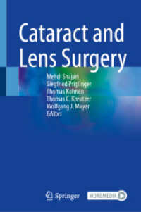 Cataract and Lens Surgery （2023. 2023. xiii, 843 S. XIII, 843 p. 259 illus., 231 illus. in color.）