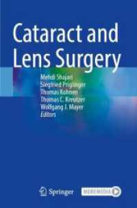 Cataract and Lens Surgery （2023. 2024. xiii, 843 S. XIII, 843 p. 259 illus., 231 illus. in color.）
