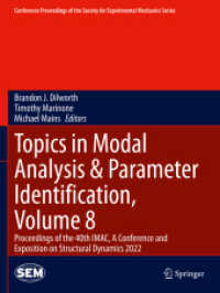 Topics in Modal Analysis & Parameter Identification, Volume 8 : Proceedings of the 40th IMAC, a Conference and Exposition on Structural Dynamics 2022 (Conference Proceedings of the Society for Experimental Mechanics Series)
