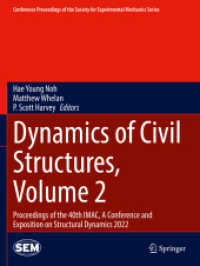 Dynamics of Civil Structures, Volume 2 : Proceedings of the 40th IMAC, a Conference and Exposition on Structural Dynamics 2022 (Conference Proceedings of the Society for Experimental Mechanics Series) （2023）